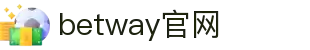 必威体育官方网站 - betway正版平台 · 全网赛事覆盖